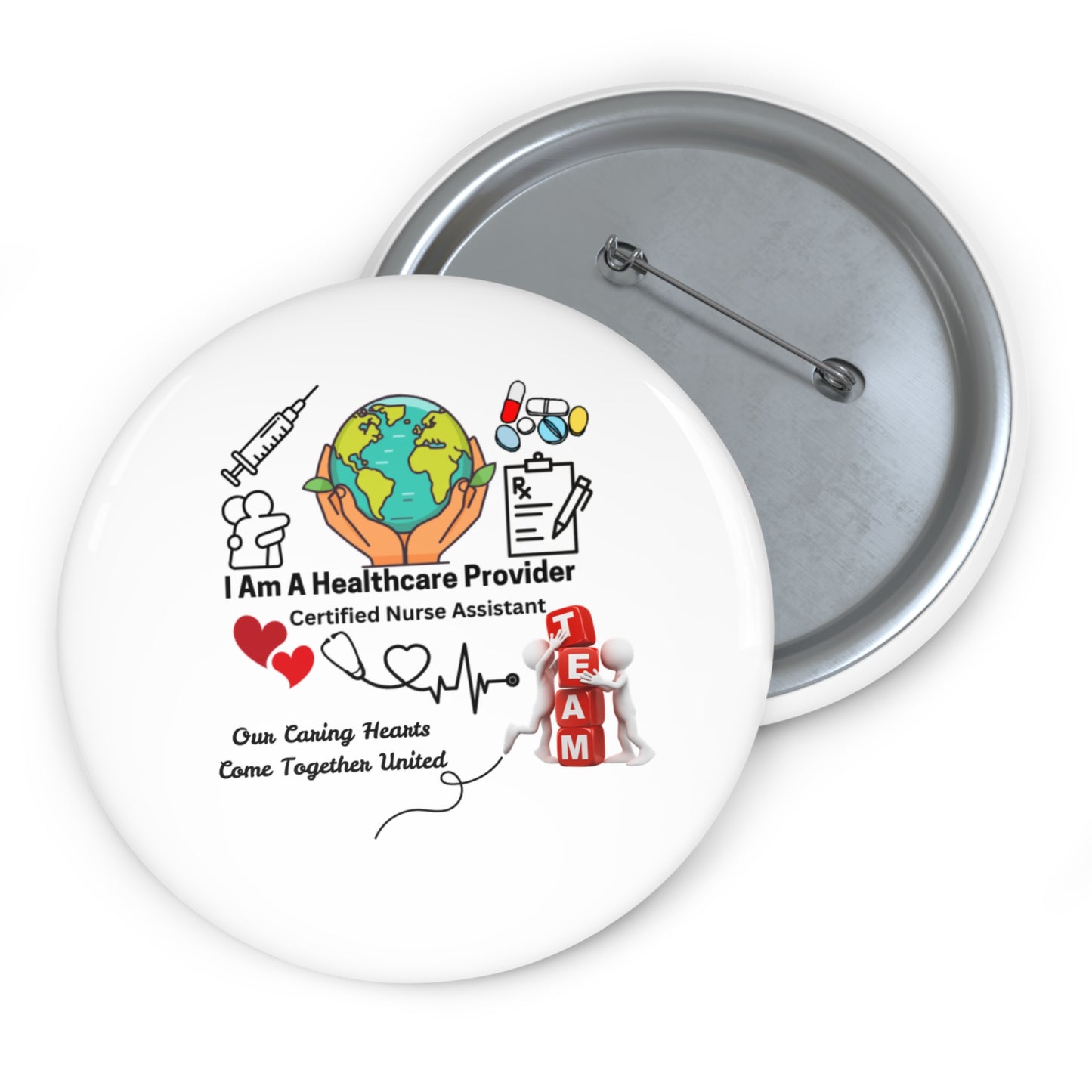 Certified Nurse Assistant Pin Buttons with Custom Design