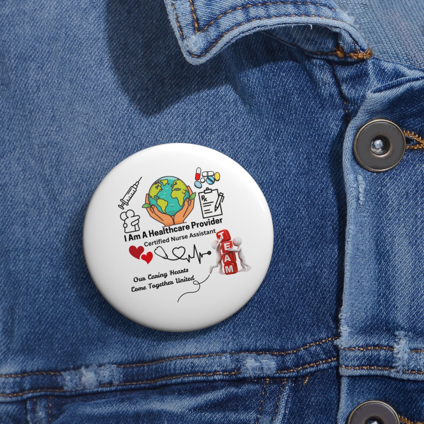 Certified Nurse Assistant Pin Buttons with Custom Design