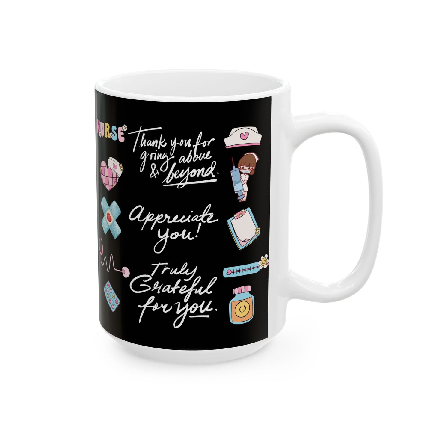 Ceramic Mug 15oz| Perfect Nurse Appreciation Gift