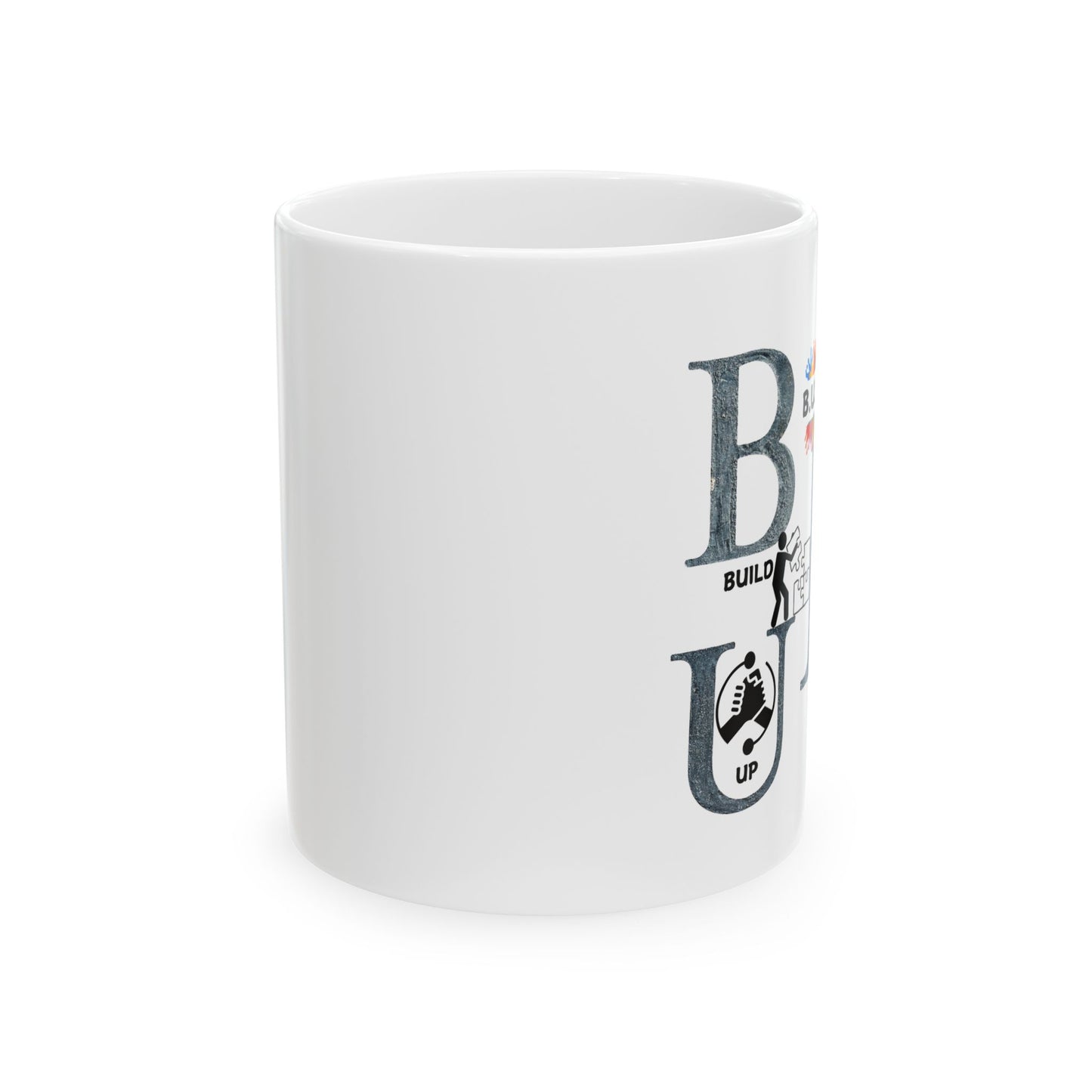 Build Up Mankind Ceramic Mug 11oz