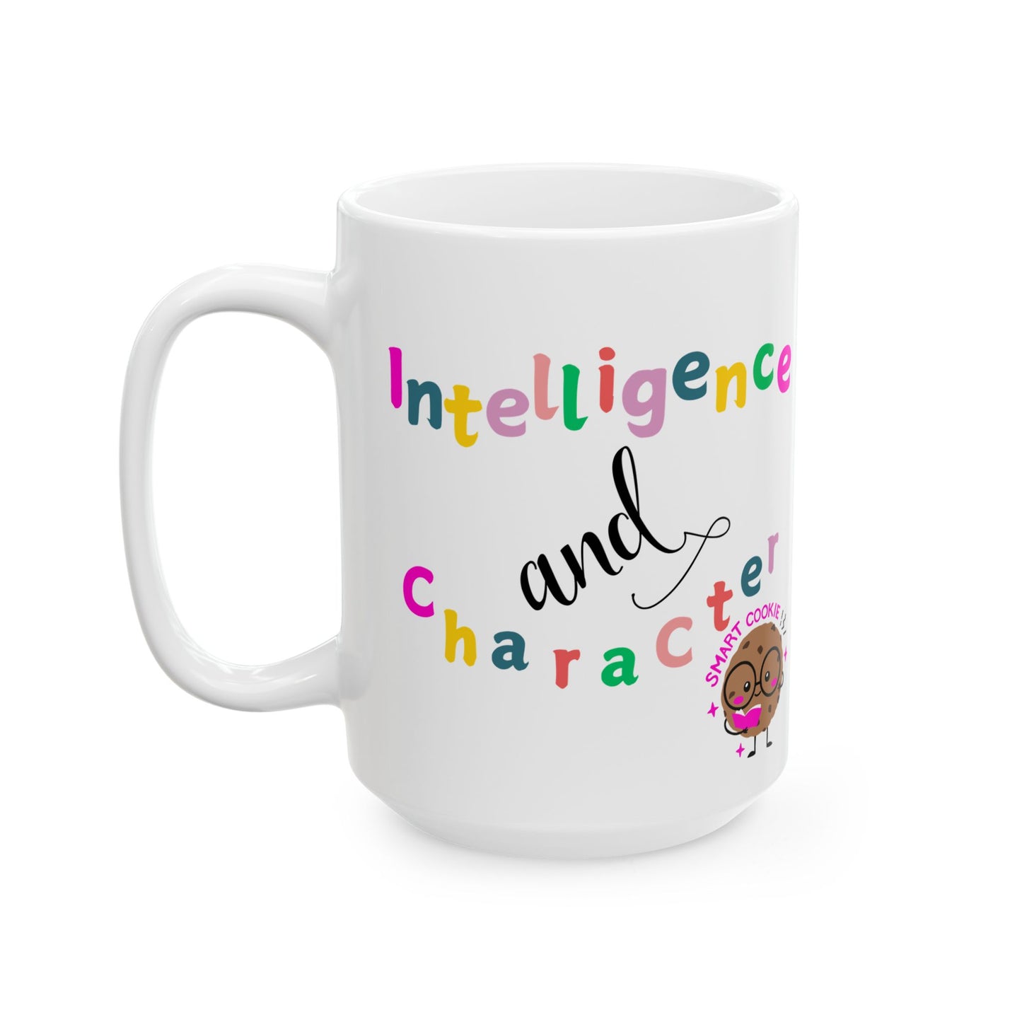 A Smart Cookie Ceramic Mug 15oz