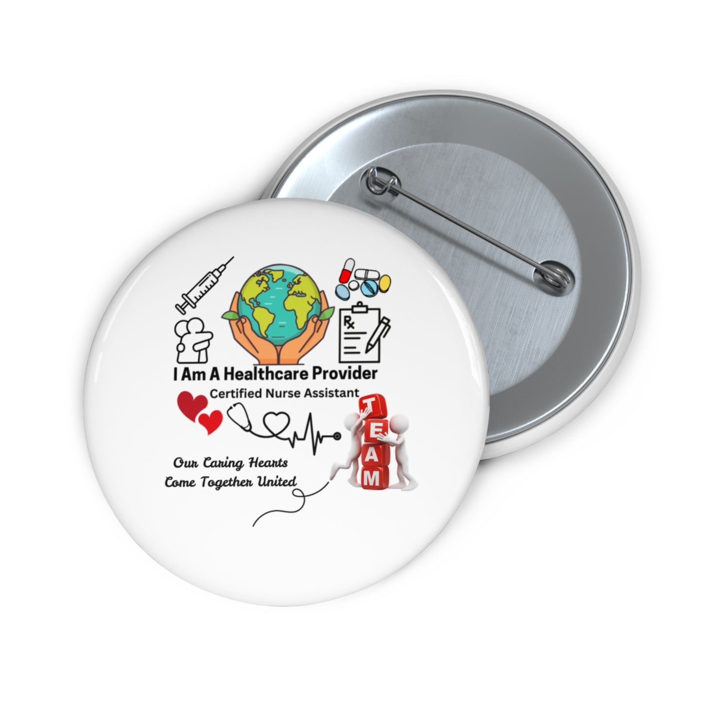 Certified Nurse Assistant Pin Buttons with Custom Design