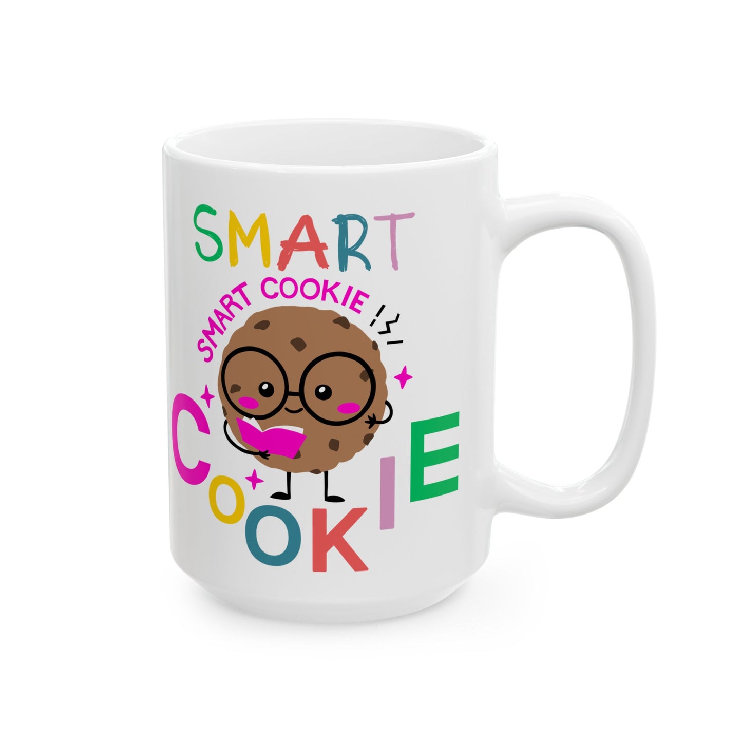 A Smart Cookie Ceramic Mug 15oz